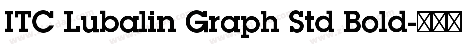 ITC Lubalin Graph Std Bold字体转换